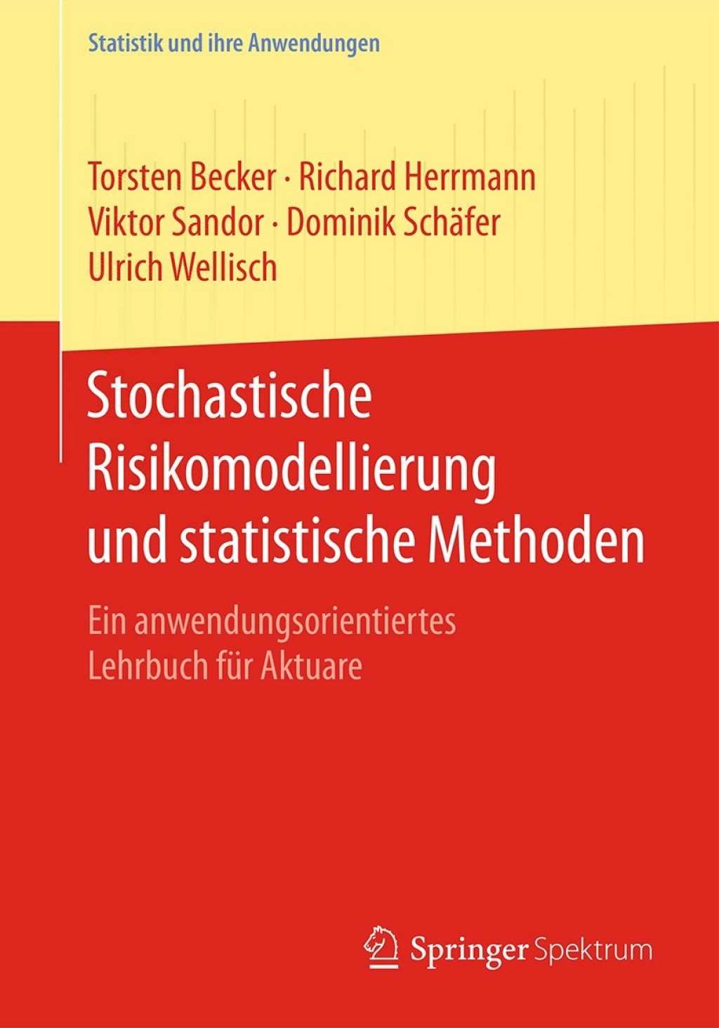 Stochastische Risikomodellierung und statistische Methoden Ein anwendungsorientiertes Lehrbuch fÃ¼r Aktuare - (PDF/EPUB Version)