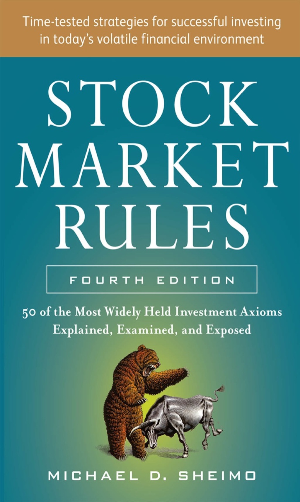 Stock Market Rules: The 50 Most Widely Held Investment Axioms Explained, Examined and Exposed 4th Edition - (PDF/EPUB Version)