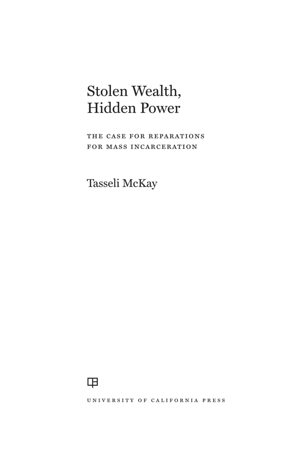 Stolen Wealth, Hidden Power The Case for Reparations for Mass Incarceration 1st Edition - (PDF/EPUB Version)