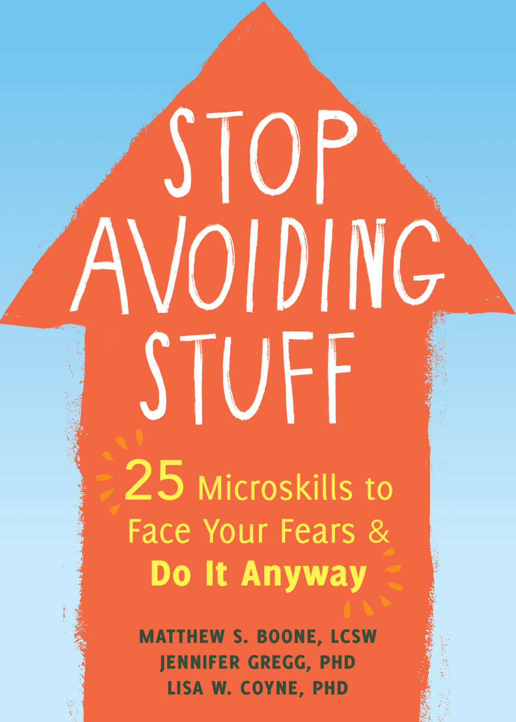 Stop Avoiding Stuff 25 Microskills to Face Your Fears and Do It Anyway - (PDF/EPUB Version)
