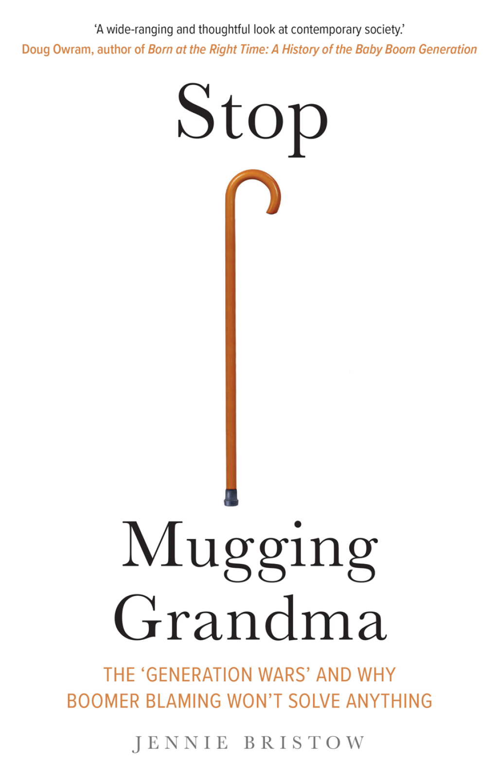 Stop Mugging Grandma The 'Generation Wars' and Why Boomer Blaming Won't Solve Anything - (PDF/EPUB Version)