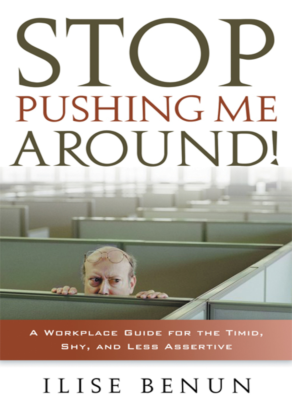 Stop Pushing Me Around A Workplace Guide for the Timid, Shy, And Less Assertive - (PDF/EPUB Version)