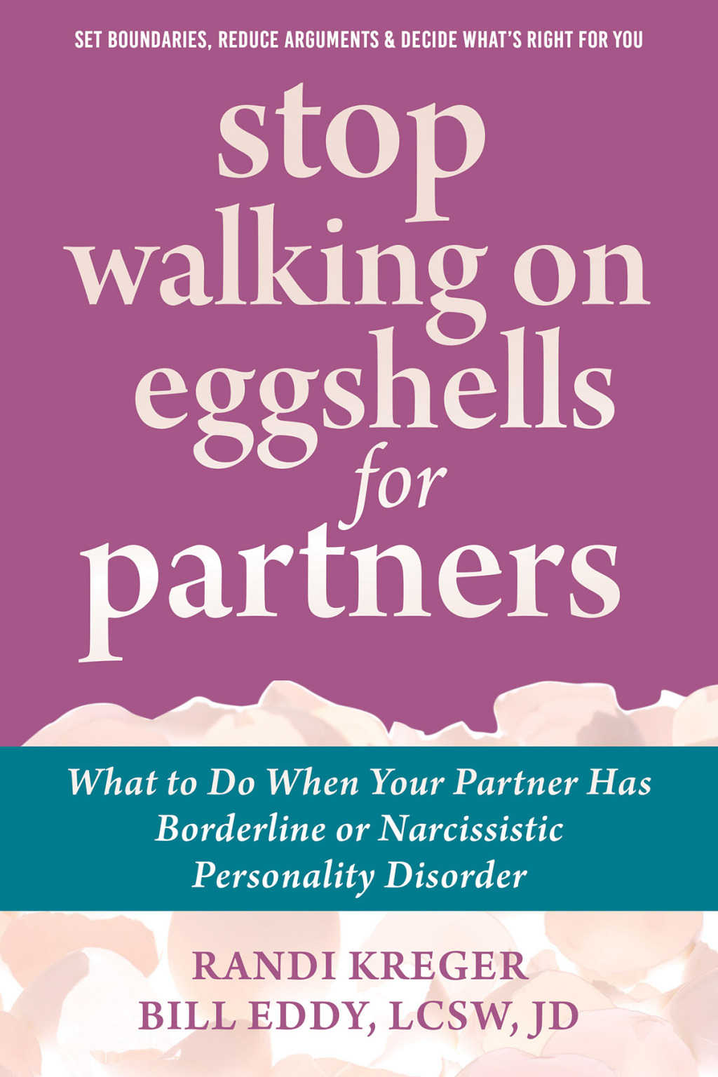 Stop Walking on Eggshells for Partners What to Do When Your Partner Has Borderline or Narcissistic Personality Disorder - (PDF/EPUB Version)