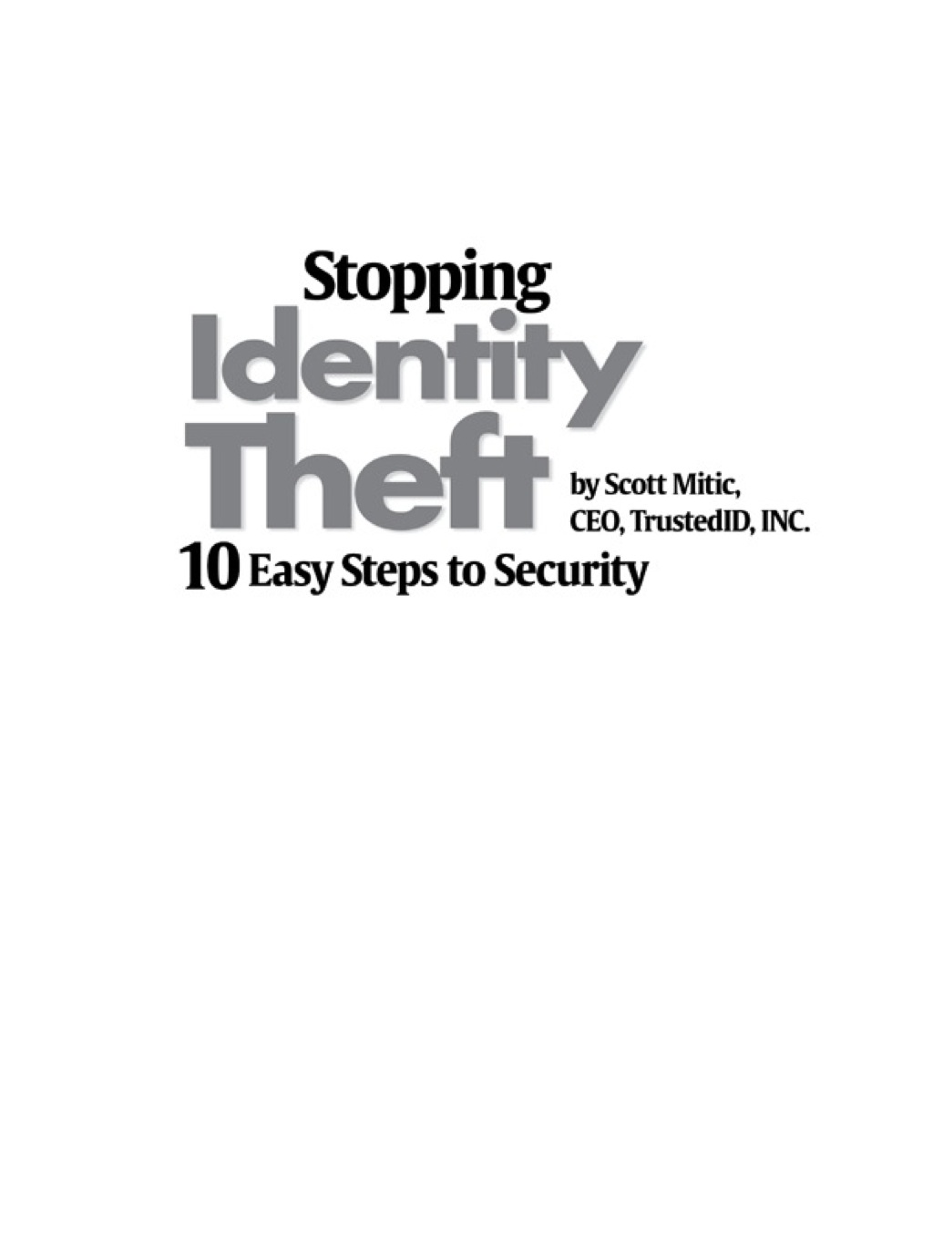 Stopping Identity Theft: 10 Easy Steps to Security 1st Edition - (PDF/EPUB Version)
