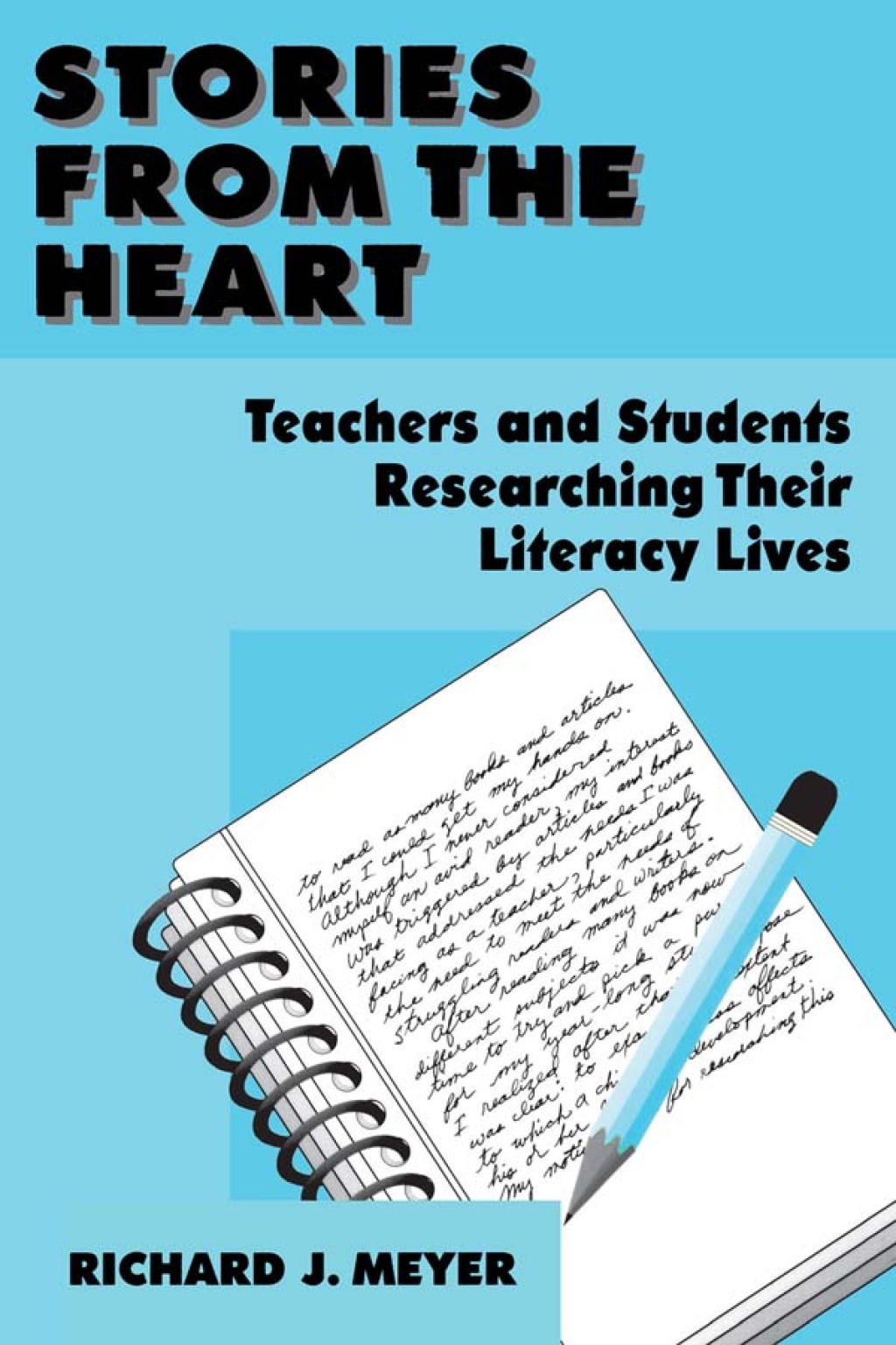 Stories From the Heart Teachers and Students Researching their Literacy Lives 1st Edition - (PDF/EPUB Version)