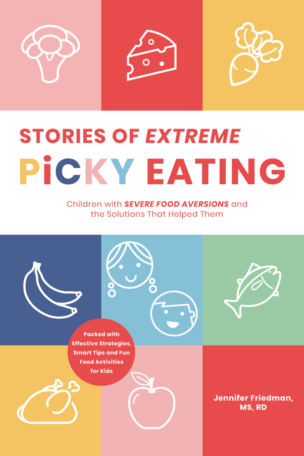 Stories of Extreme Picky Eating Children with Severe Food Aversions and the Solutions That Helped Them - (PDF/EPUB Version)