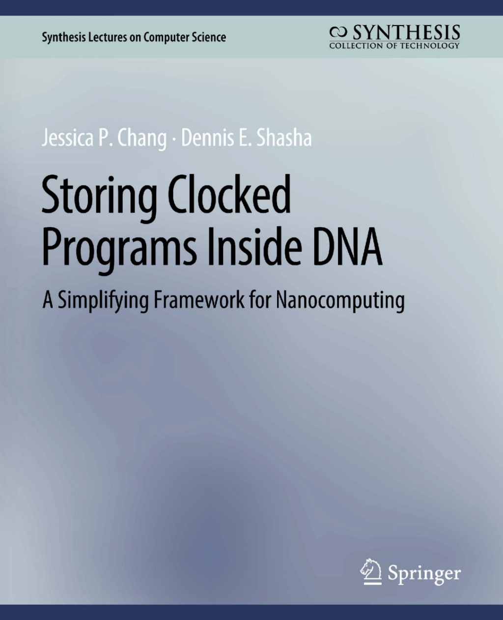 Storing Clocked Programs Inside DNA A Simplifying Framework for Nanocomputing - (PDF/EPUB Version)