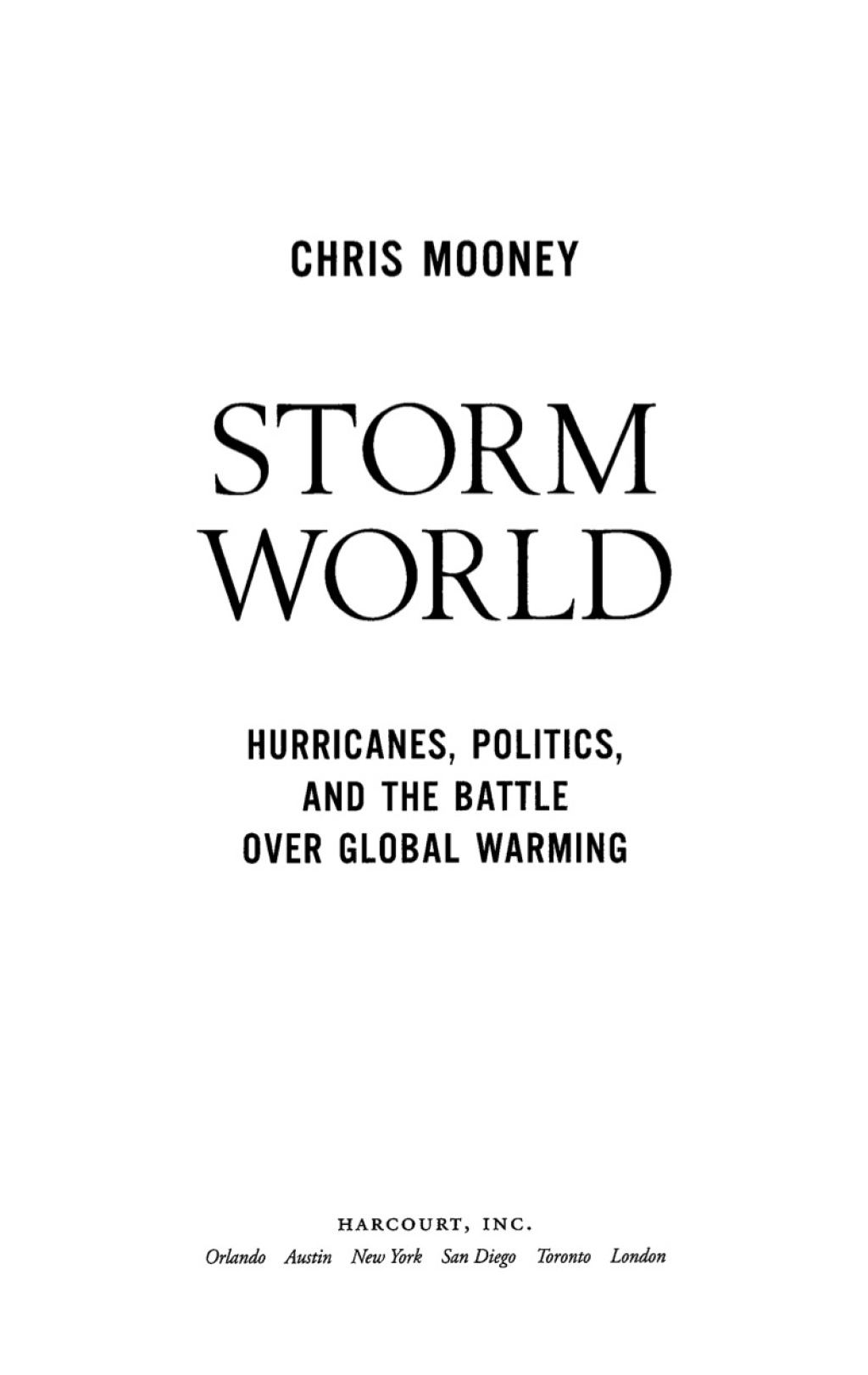 Storm World Hurricanes, Politics, and the Battle Over Global Warming - (PDF/EPUB Version)