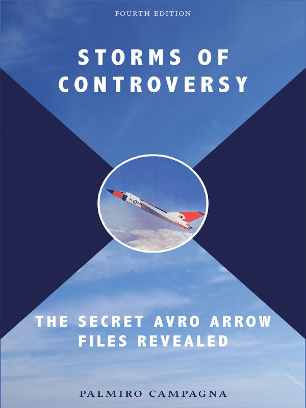 Storms of Controversy The Secret Avro Arrow Files Revealed 4th Edition - (PDF/EPUB Version)