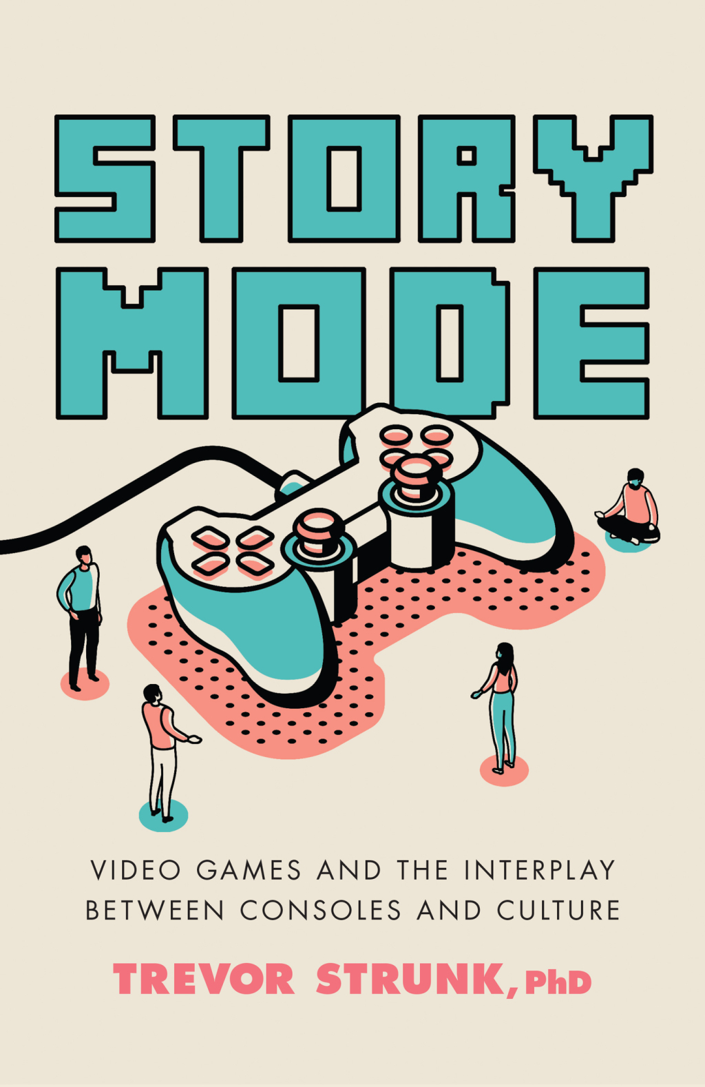 Story Mode Video Games and the Interplay between Consoles and Culture - (PDF/EPUB Version)