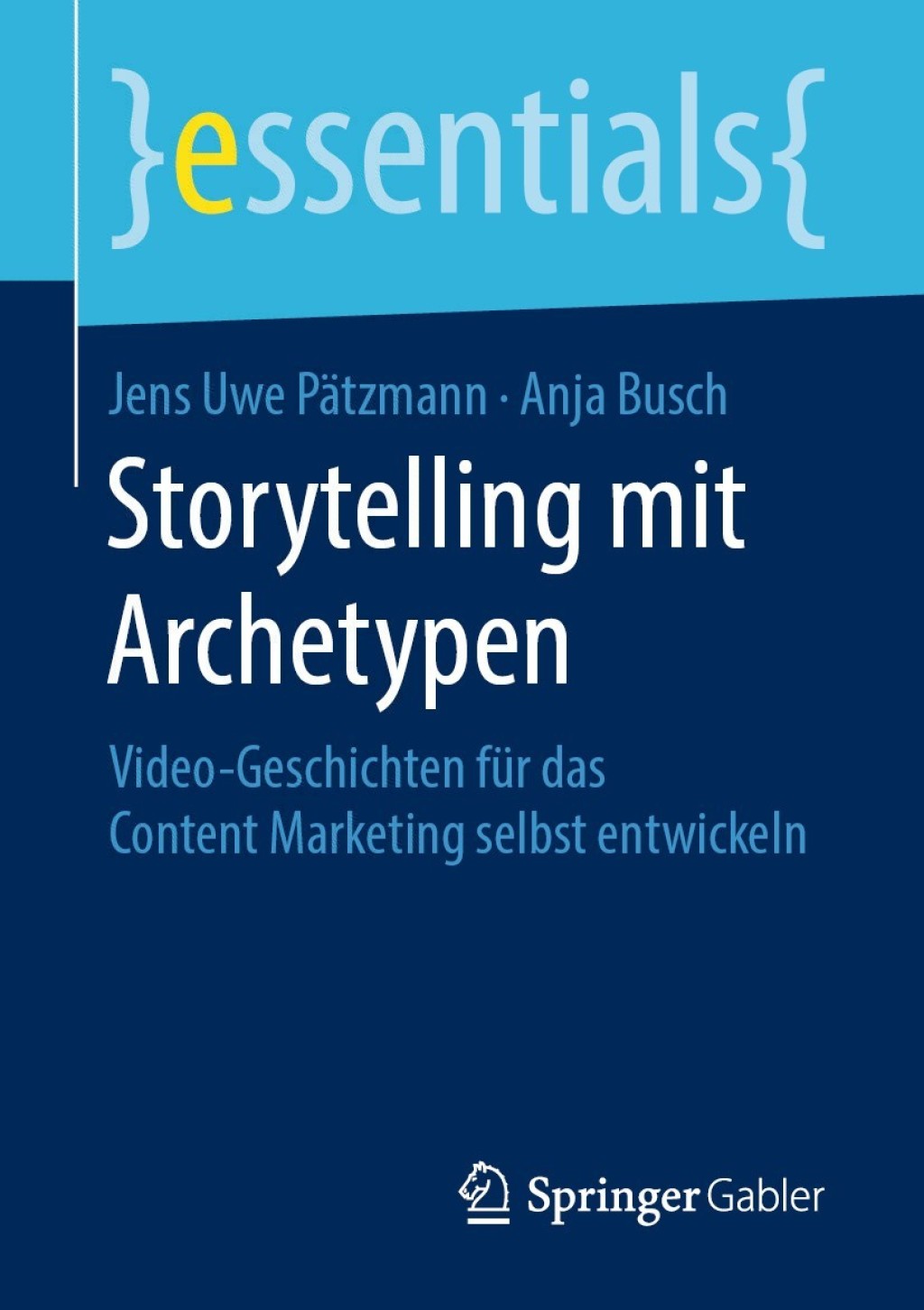 Storytelling mit Archetypen Video-Geschichten fÃ¼r das Content Marketing selbst entwickeln - (PDF/EPUB Version)