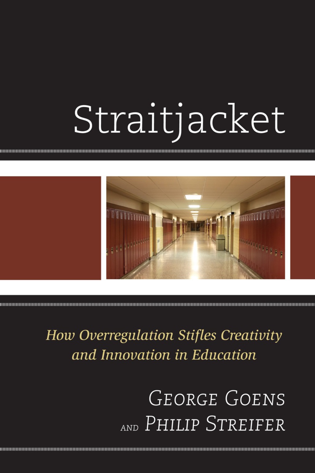 Straitjacket How Overregulation Stifles Creativity and Innovation in Education - (PDF/EPUB Version)