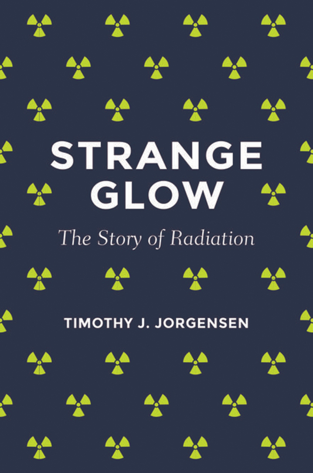 Strange Glow The Story of Radiation - (PDF/EPUB Version)