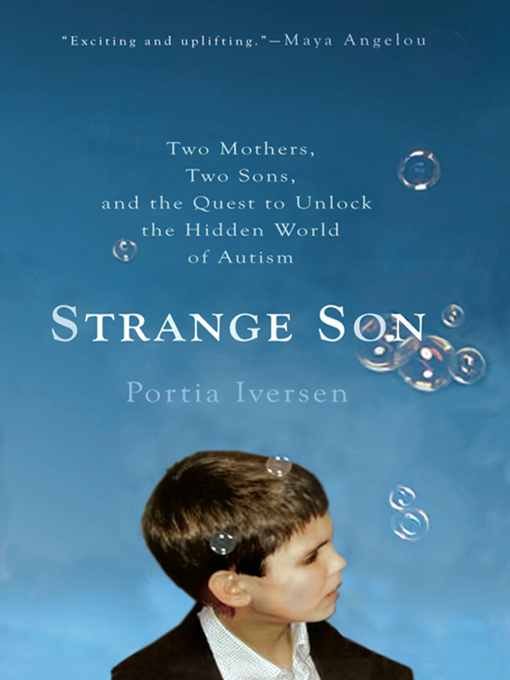 Strange Son Two Mothers, Two Sons, and the Quest to Unlock the Hidden World of Autism - (PDF/EPUB Version)