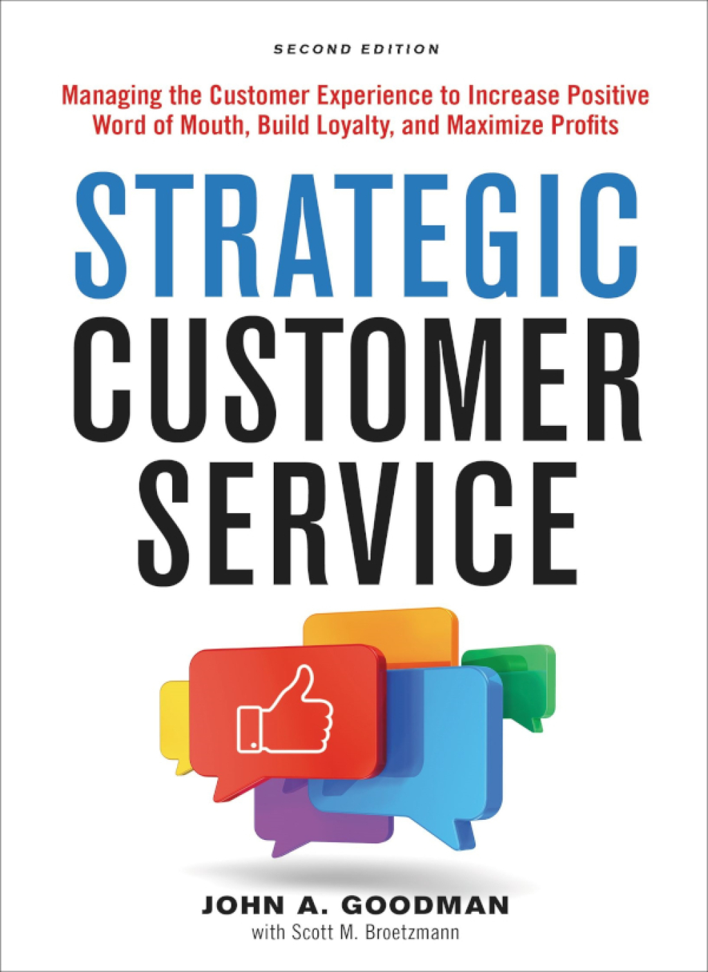 Strategic Customer Service Managing the Customer Experience to Increase Positive Word of Mouth, Build Loyalty, and Maximize Profits 2nd Edition - (PDF/EPUB Version)