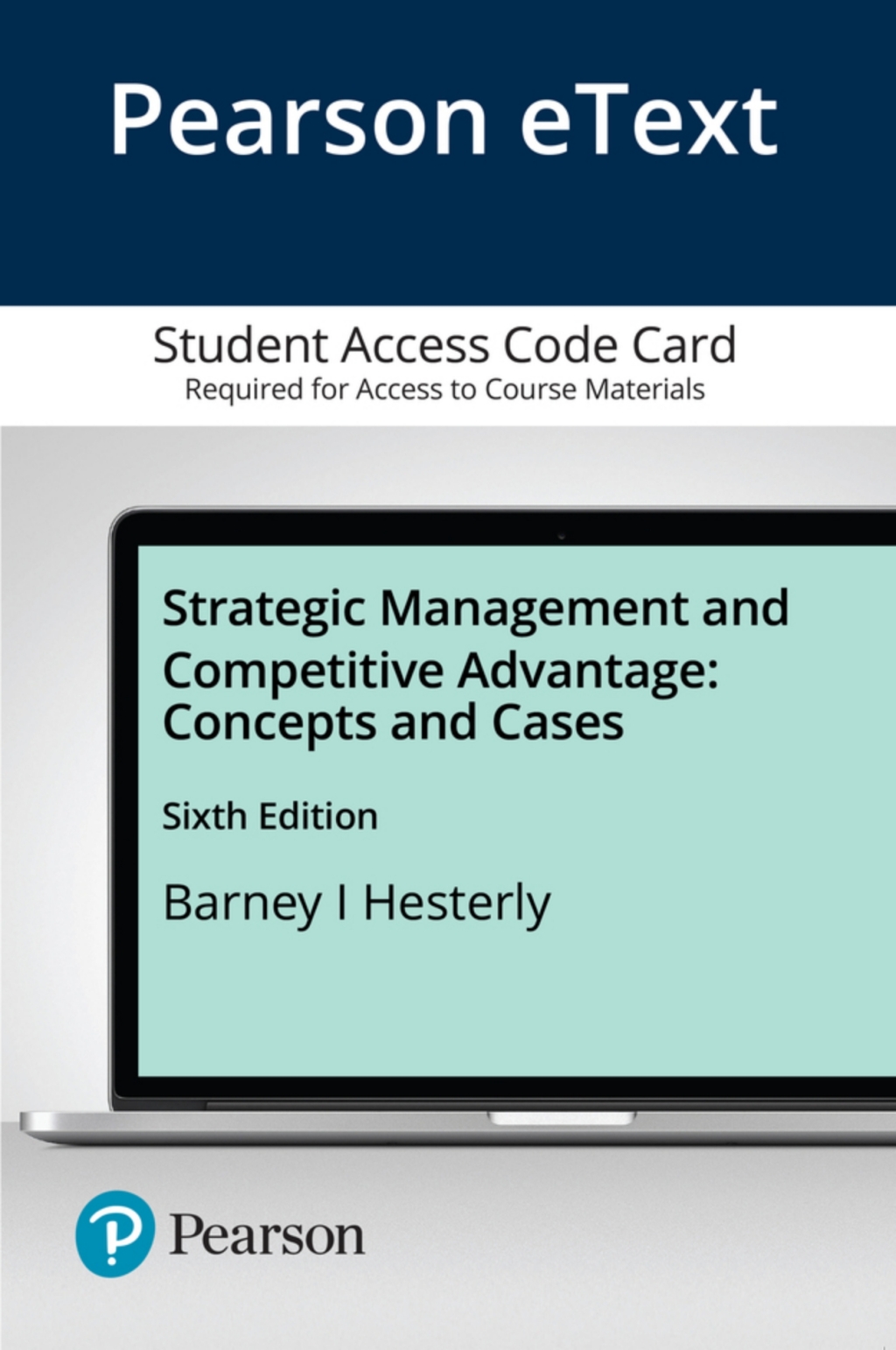 Strategic Management and Competitive Advantage: Concepts and Cases 6th Edition â€“ PDF/EPUB Version Downloadable