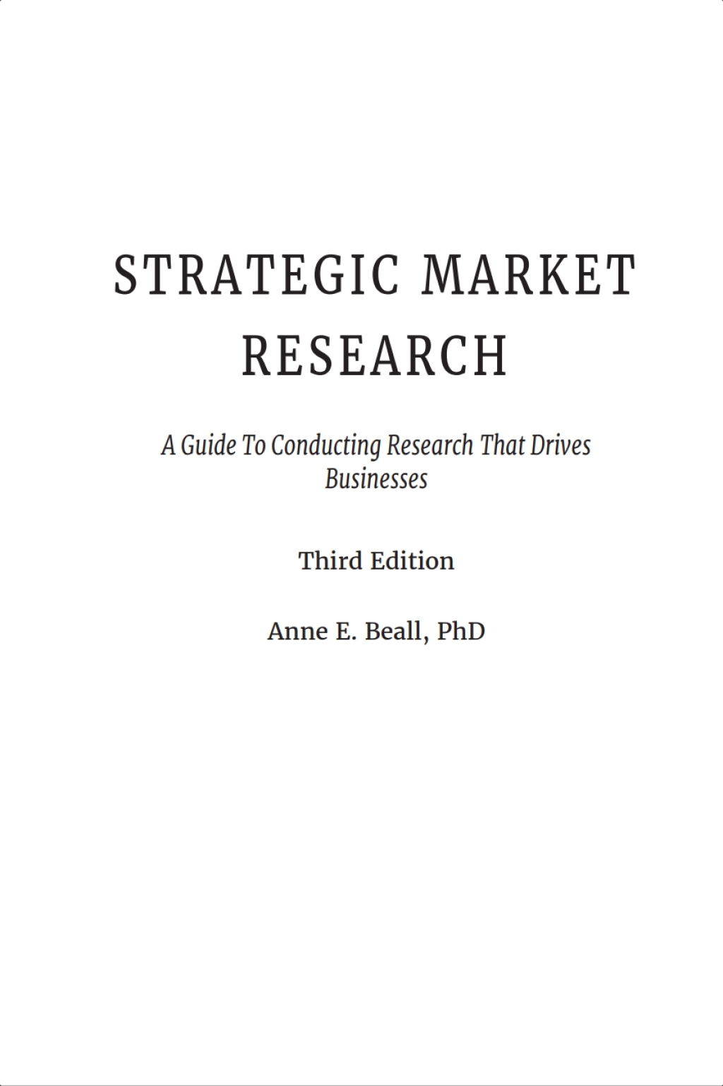 Strategic Market Research: A Guide To Conducting Research That Drives Business 3rd Edition - (PDF/EPUB Version)