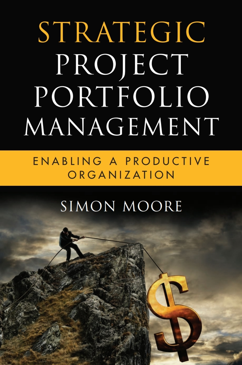 Strategic Project Portfolio Management: Enabling a Productive Organization 1st Edition - (PDF/EPUB Version)