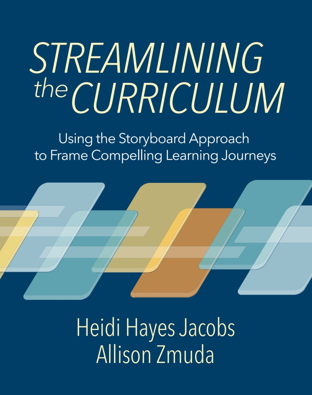 Streamlining the Curriculum Using the Storyboard Approach to Frame Compelling Learning Journeys - (PDF/EPUB Version)