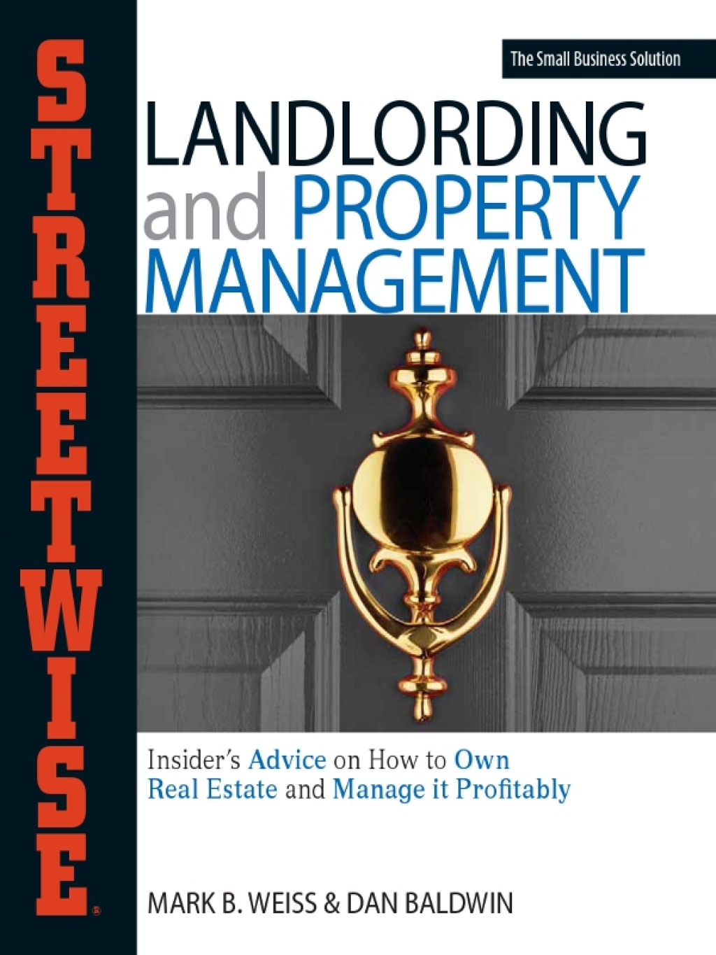 Streetwise Landlording & Property Management Insider's Advice on How to Own Real Estate and Manage It Profitably - (PDF/EPUB Version)