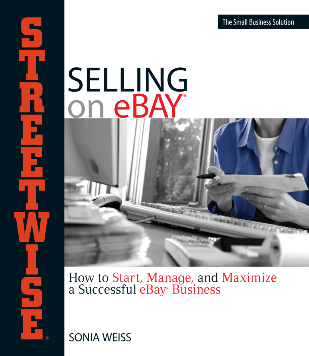 Streetwise Selling On Ebay How to Start, Manage, And Maximize a Successful eBay Business - (PDF/EPUB Version)