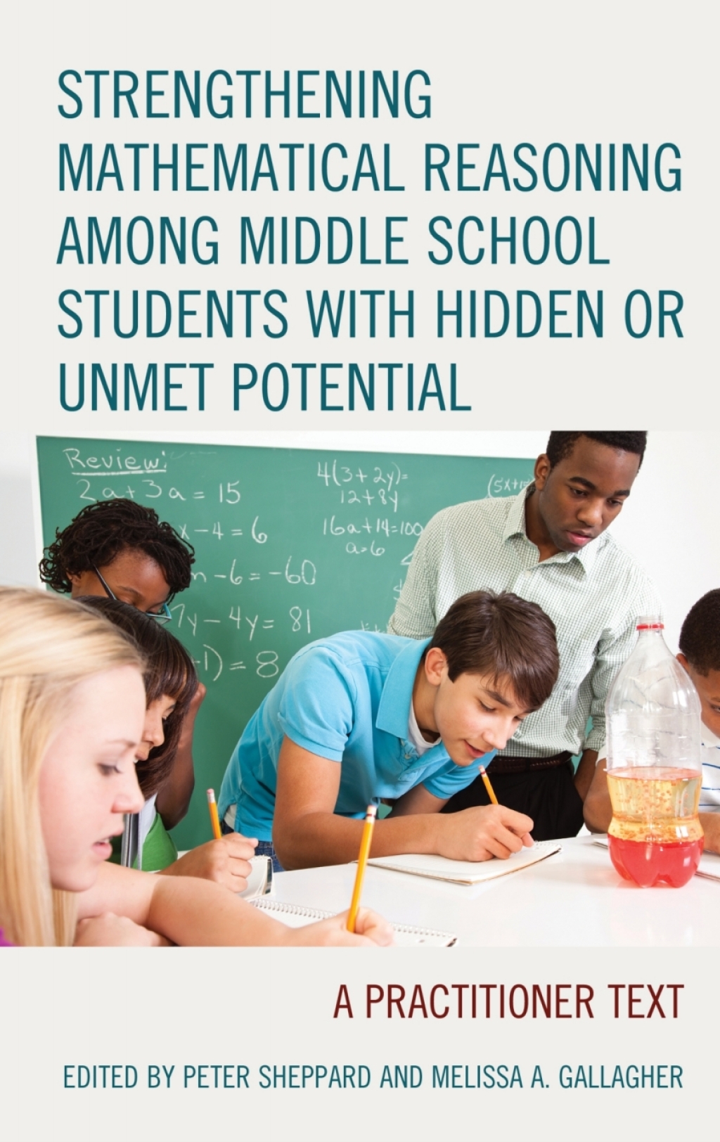 Strengthening Mathematical Reasoning among Middle School Students with Hidden or Unmet Potential A Practitioner Text - (PDF/EPUB Version)