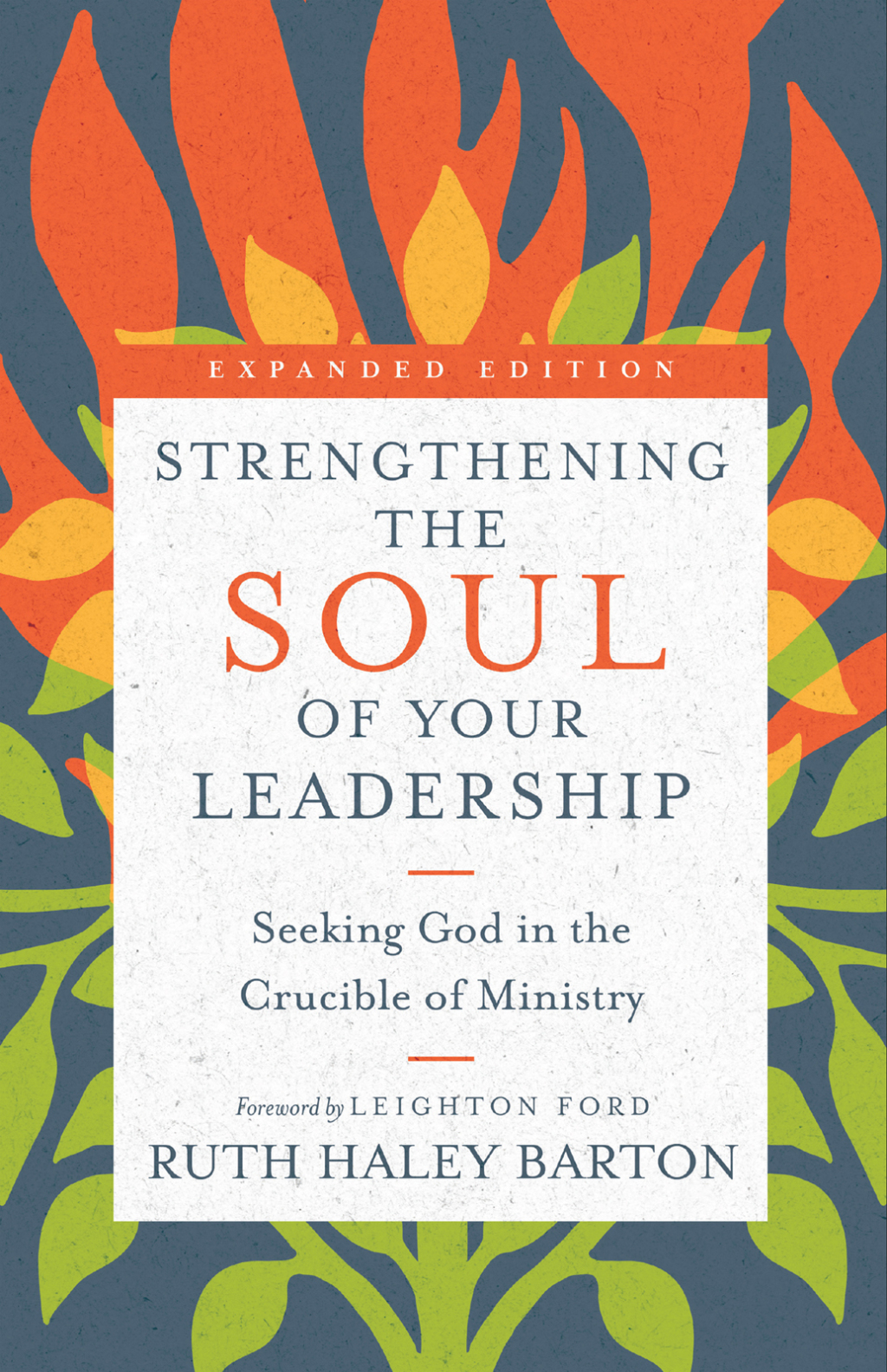 Strengthening the Soul of Your Leadership Seeking God in the Crucible of Ministry - (PDF/EPUB Version)