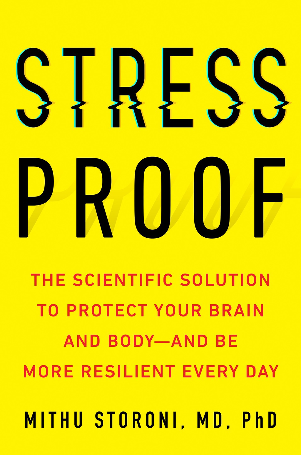 Stress-Proof The Scientific Solution to Protect Your Brain and Body--and Be More Resilient Every Day - (PDF/EPUB Version)