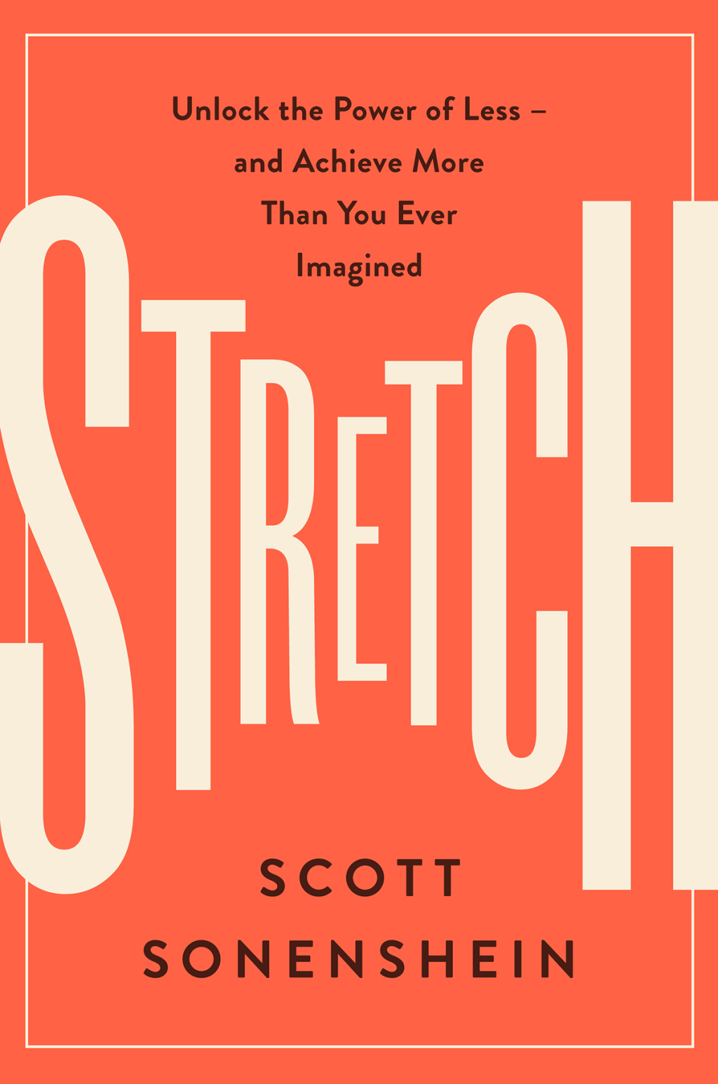 Stretch Unlock the Power of Less -and Achieve More Than You Ever Imagined - (PDF/EPUB Version)