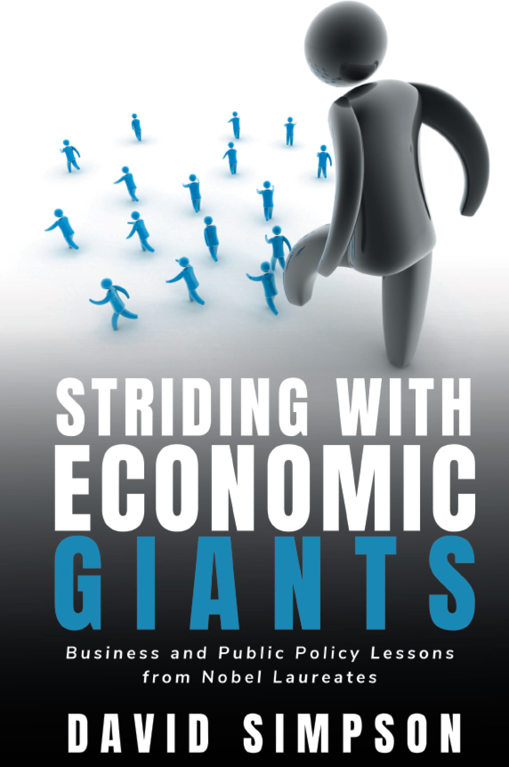 Striding With Economic Giants Business and Public Policy Lessons From Nobel Laureates - (PDF/EPUB Version)