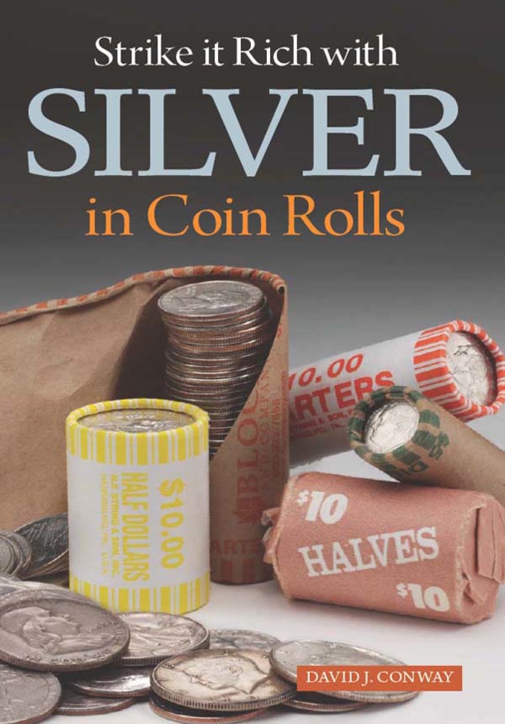 Strike it Rich with Silver in Coin Rolls - (PDF/EPUB Version)