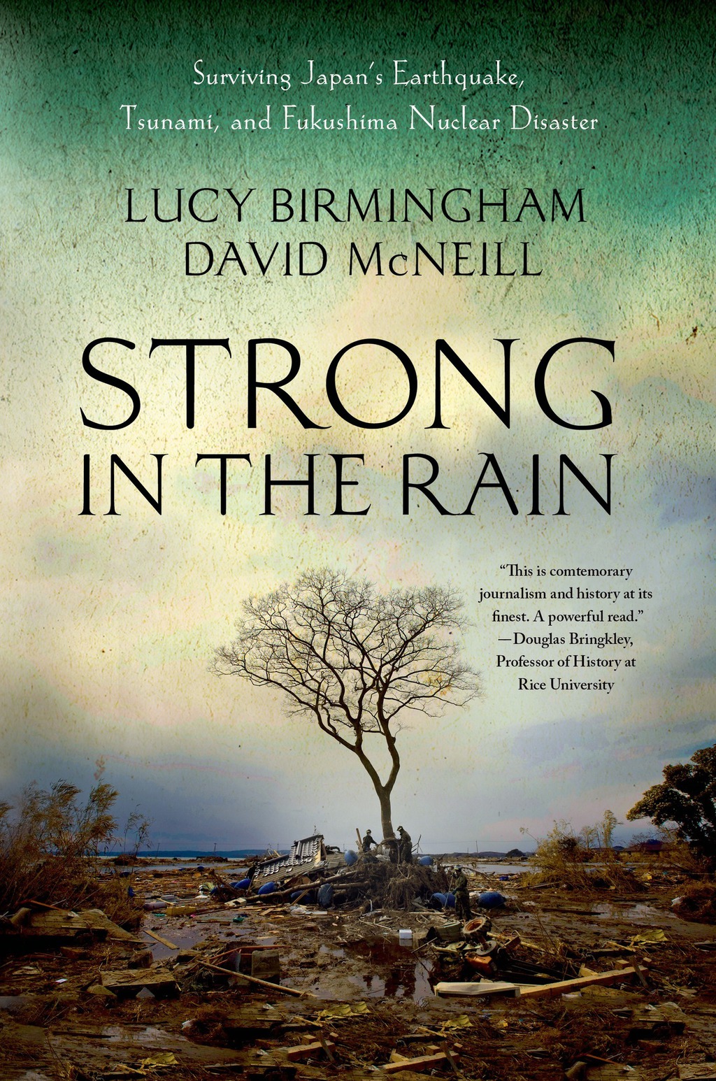 Strong in the Rain Surviving Japan's Earthquake, Tsunami, and Fukushima Nuclear Disaster - (PDF/EPUB Version)