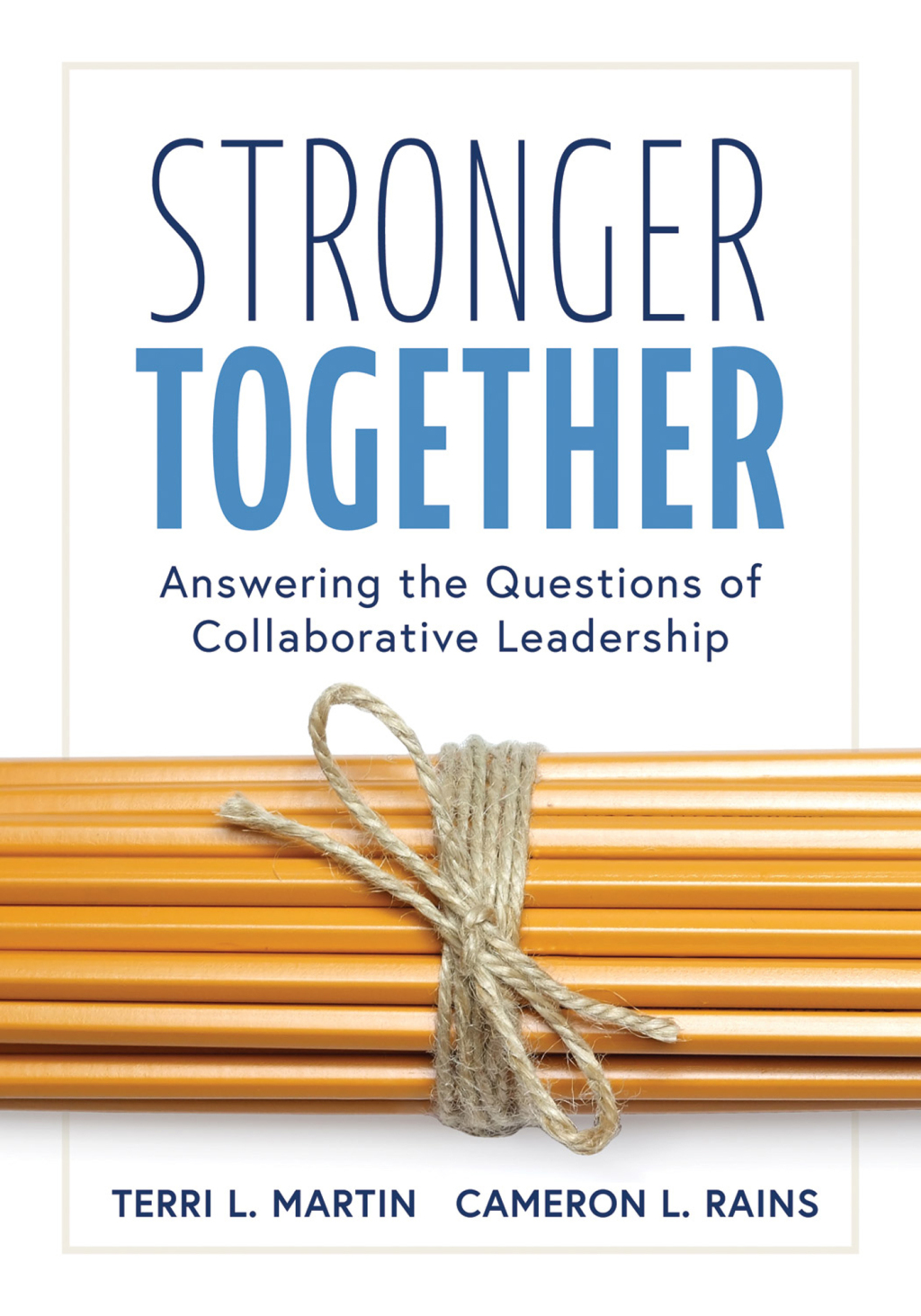 Stronger Together Answering the Questions of Collaborative Leadership (Creating a Culture of Collaboration and Transparent Communication) 1st Edition - (PDF/EPUB Version)