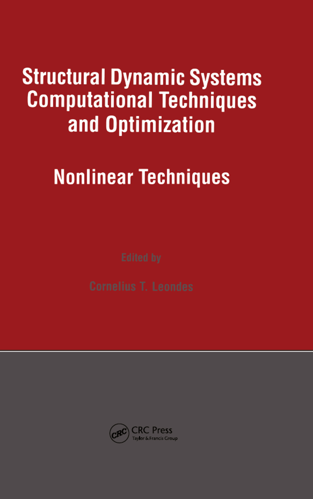 Structural Dynamic Systems Computational Techniques and Optimization ...