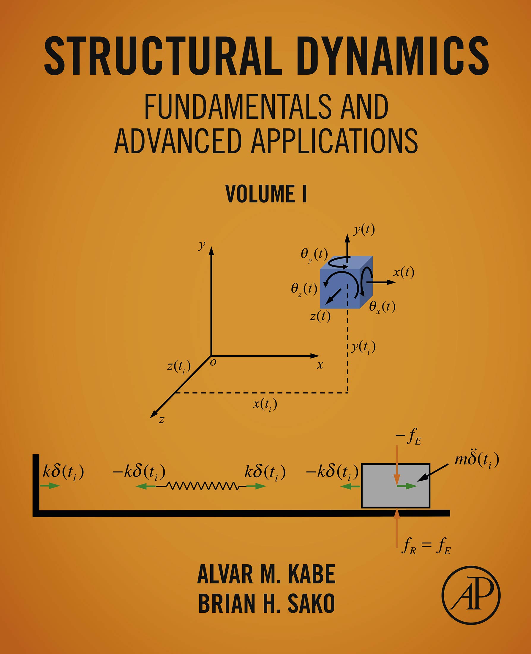 Structural Dynamics Fundamentals and Advanced Applications, Volume I ...