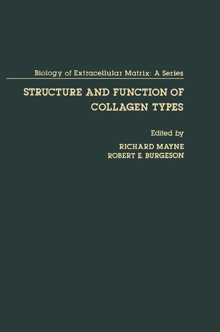 Structure and function of Collagen types (Biology of Extracellular ...