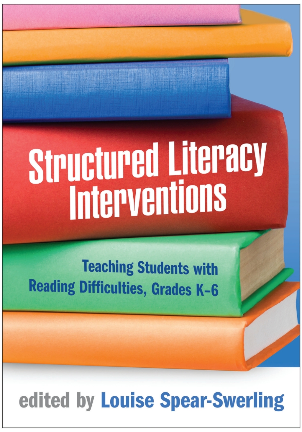 Structured Literacy Interventions Teaching Students with Reading Difficulties, Grades K-6 - (PDF/EPUB Version)