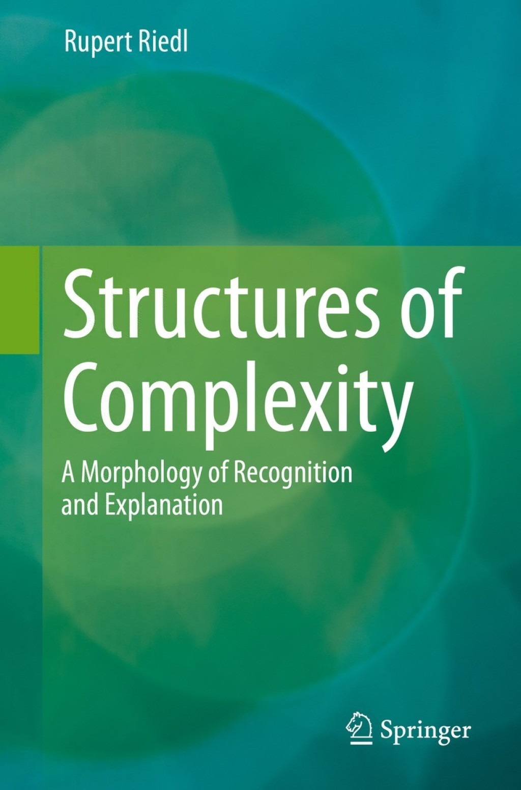 Structures of Complexity A Morphology of Recognition and Explanation â ...