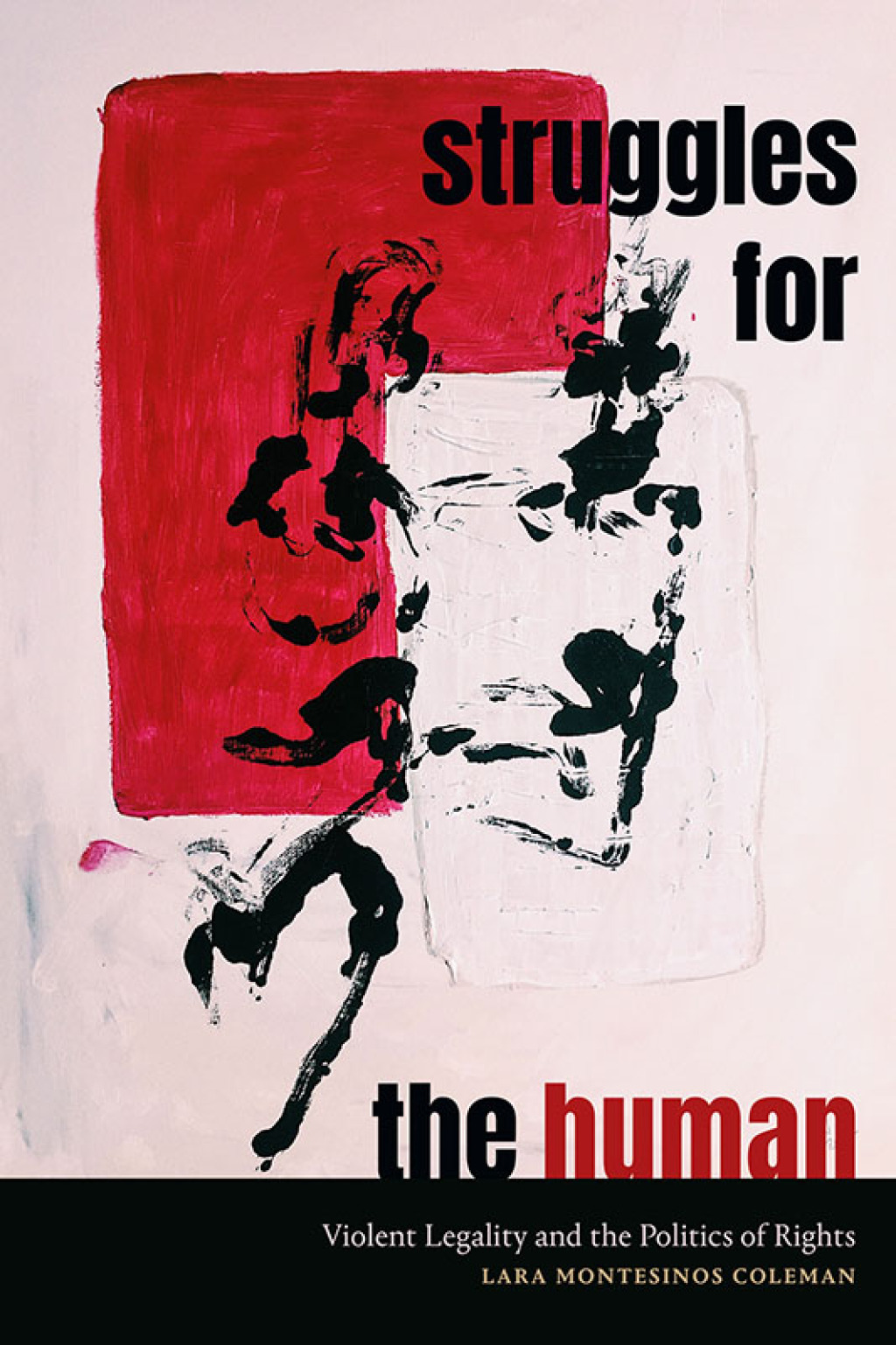 Struggles for the Human Violent Legality and the Politics of Rights - (PDF/EPUB Version)
