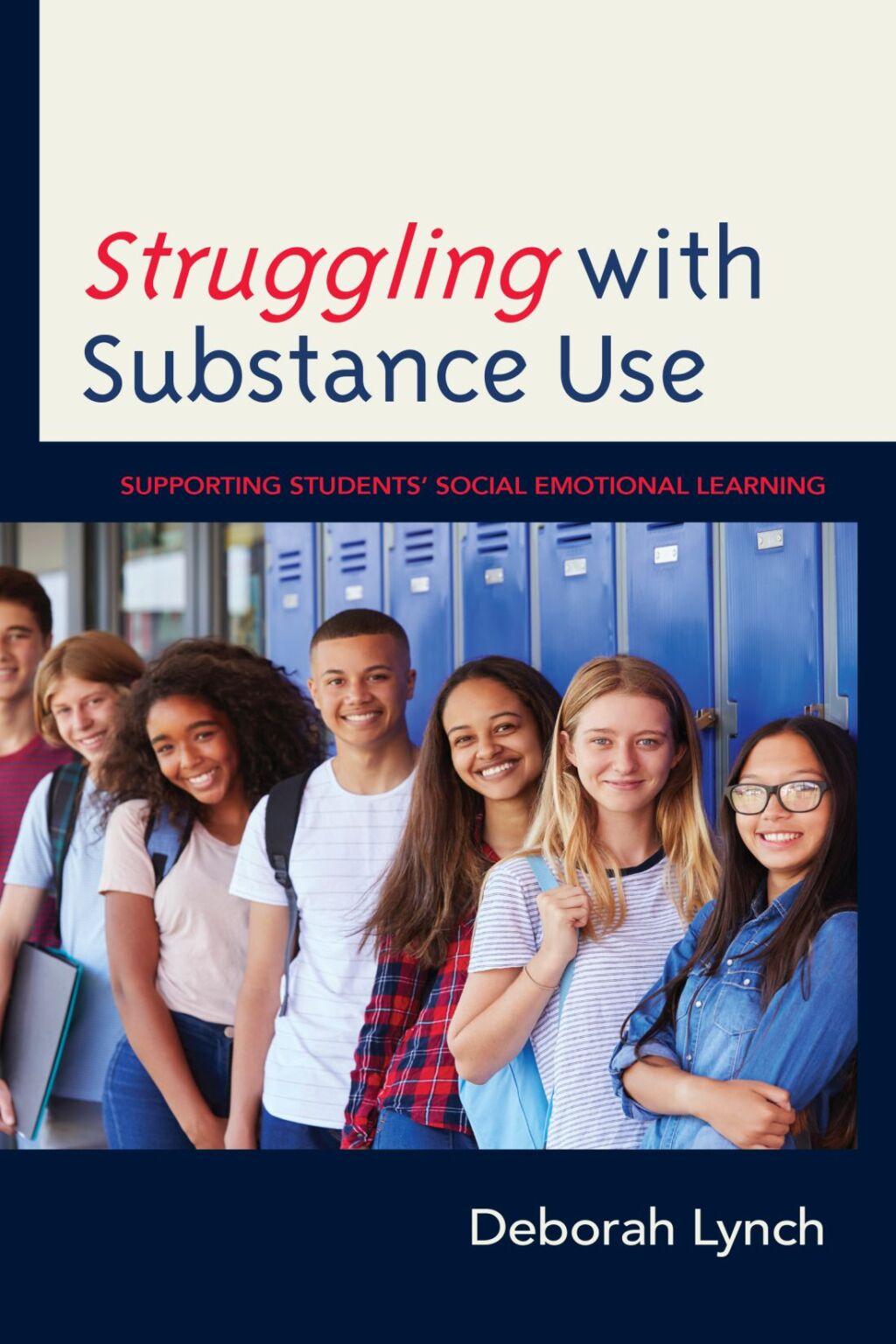 Struggling with Substance Use Supporting Studentsâ€™ Social Emotional Learning - (PDF/EPUB Version)