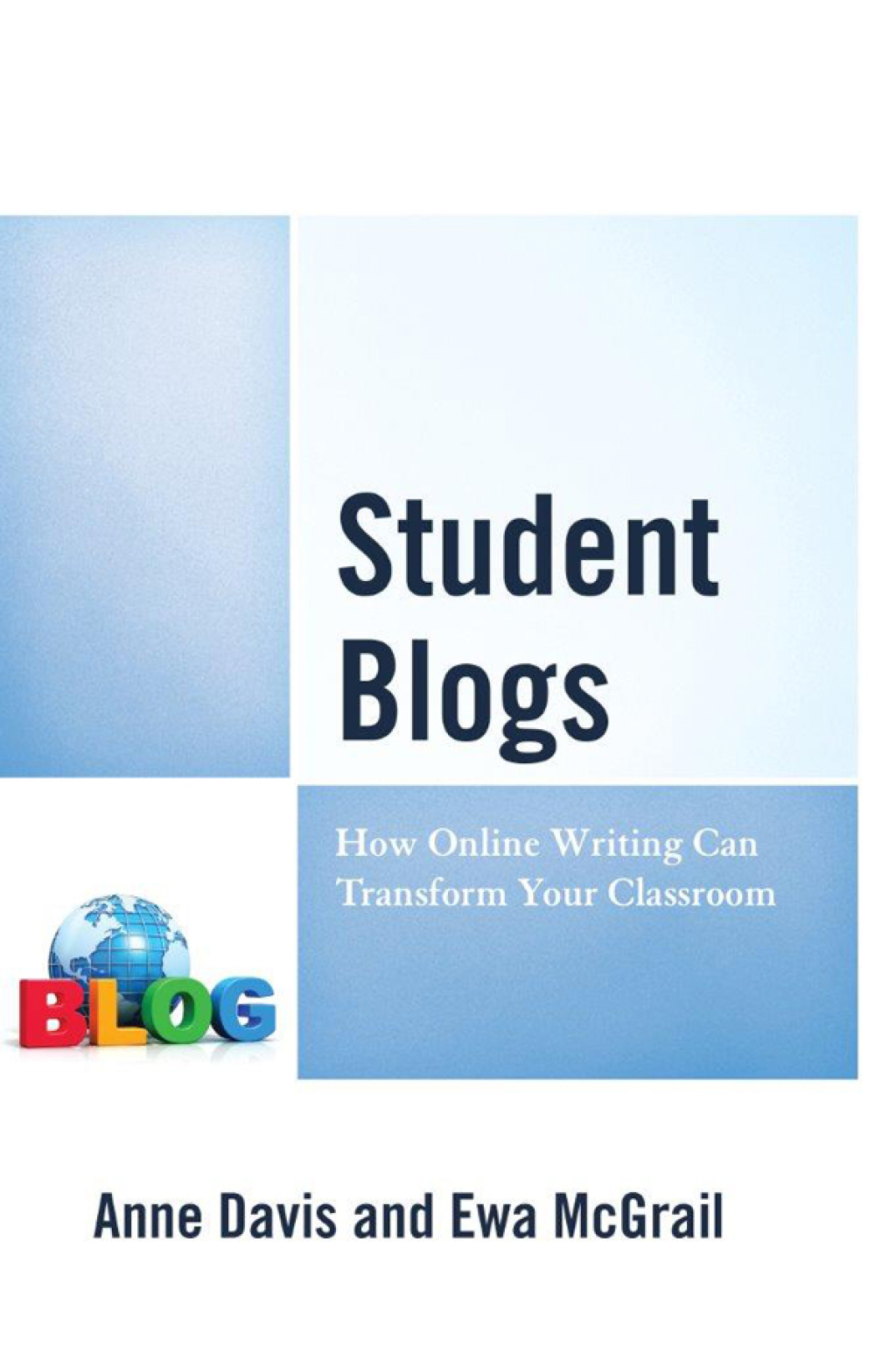 Student Blogs How Online Writing Can Transform Your Classroom - (PDF/EPUB Version)