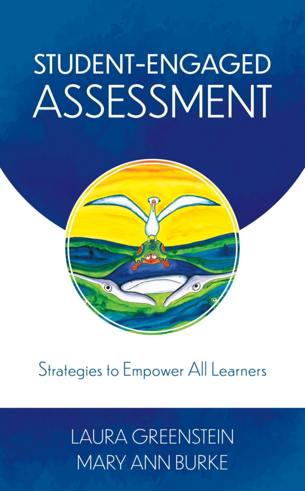 Student-Engaged Assessment Strategies to Empower All Learners - (PDF/EPUB Version)