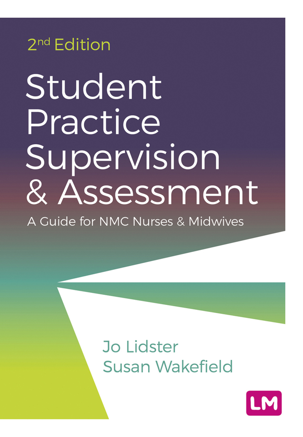 Student Practice Supervision and Assessment A Guide for NMC Nurses and Midwives 2nd Edition - (PDF/EPUB Version)