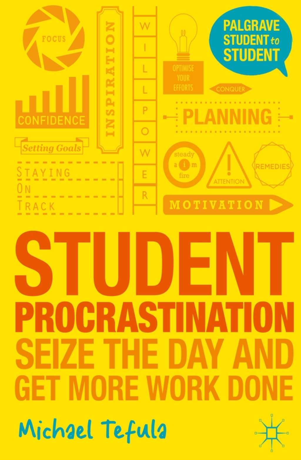 Student Procrastination Seize the Day and Get More Work Done 1st Edition - (PDF/EPUB Version)