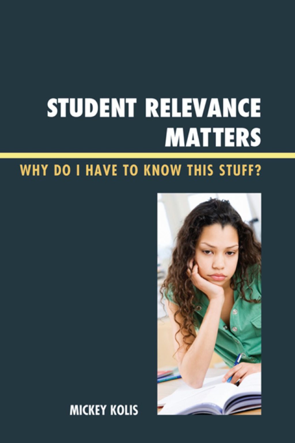 Student Relevance Matters Why Do I Have to Know This Stuff? - (PDF/EPUB Version)