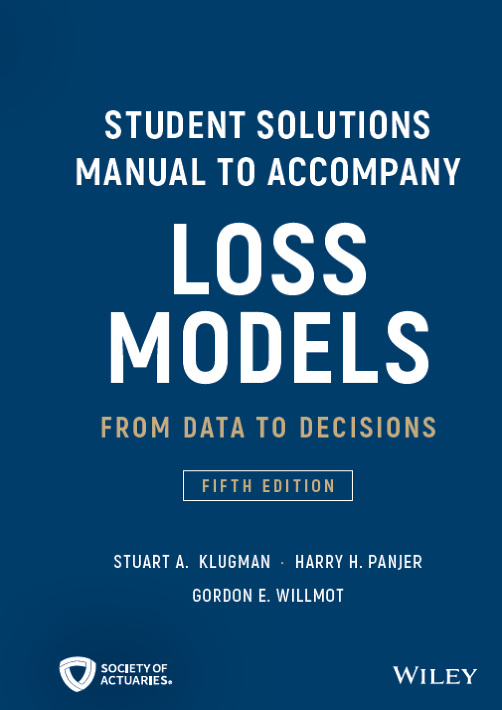 Student Solutions Manual to Accompany Loss Models From Data to Decisions 5th Edition - (PDF/EPUB Version)