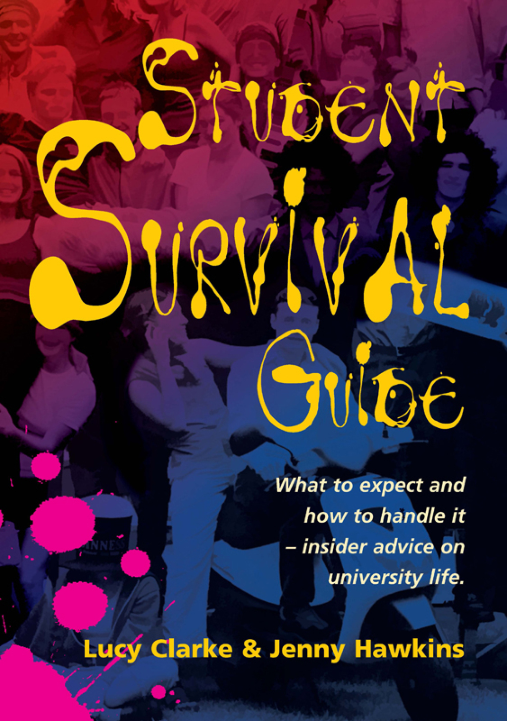 Student Survival Guide What to expect and how to handle it - insider advice on university life - (PDF/EPUB Version)