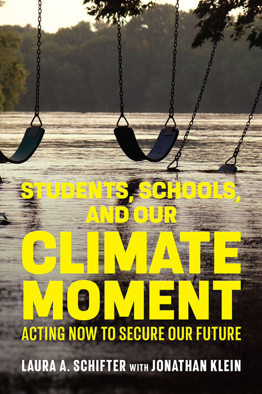 Students, Schools, and Our Climate Moment Acting Now to Secure Our Future - (PDF/EPUB Version)