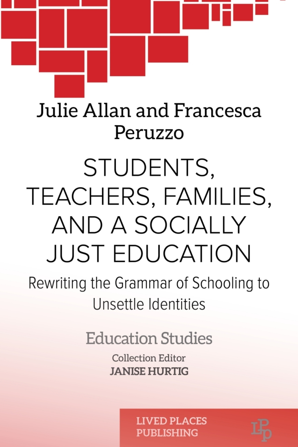 Students, Teachers, Families, and a Socially Just Education Rewriting the Grammar of Schooling to Unsettle Identities 1st Edition - (PDF/EPUB Version)