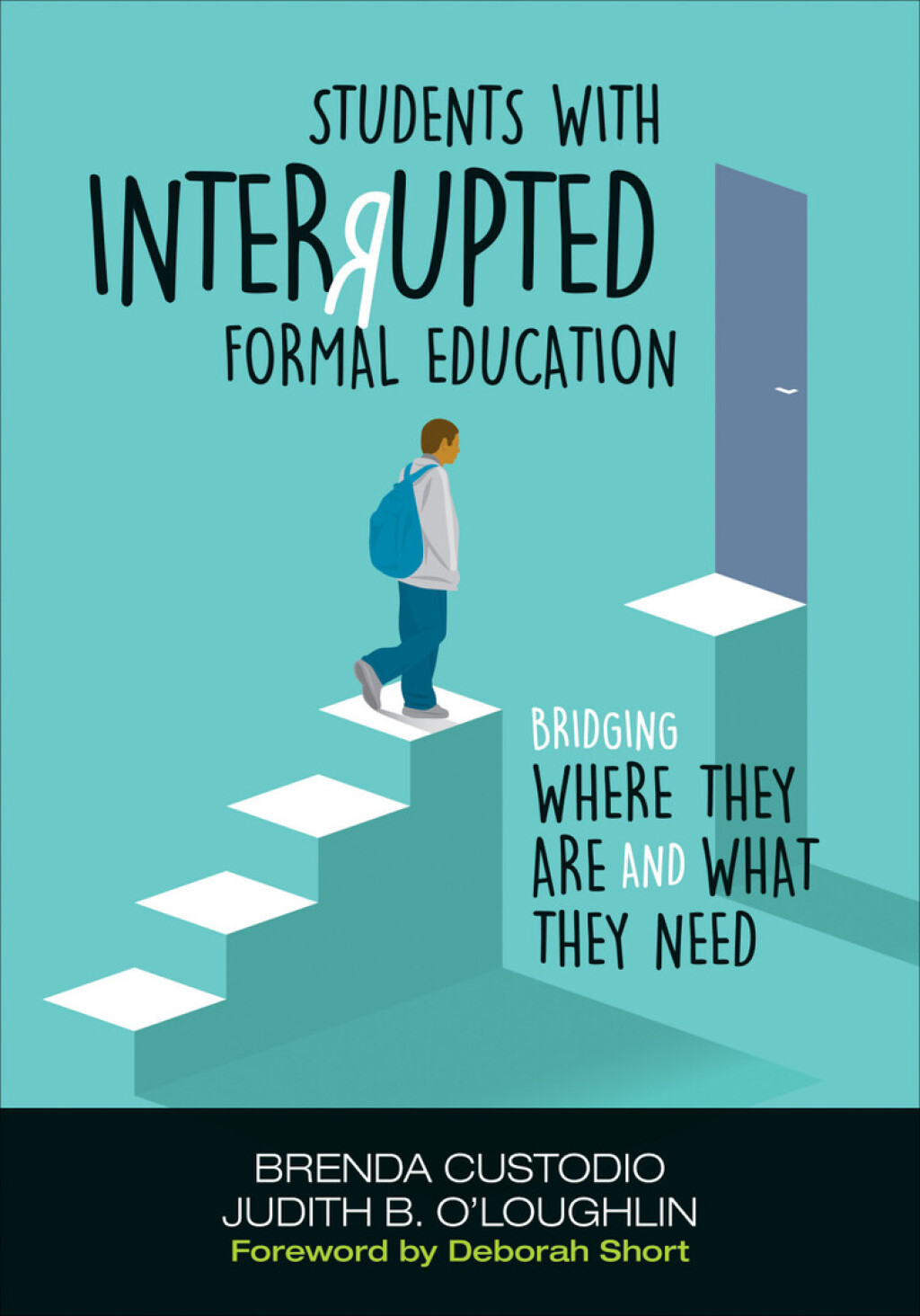 Students With Interrupted Formal Education Bridging Where They Are and What They Need 1st Edition - (PDF/EPUB Version)